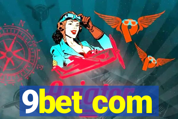 9bet com